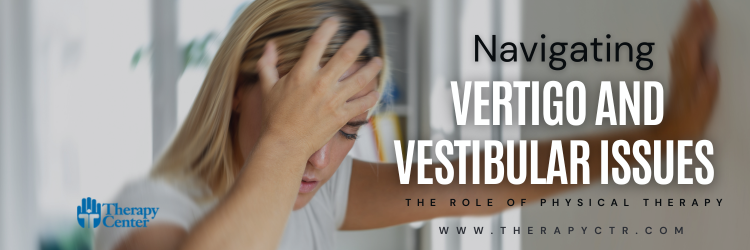 Navigating Vertigo and Vestibular issues